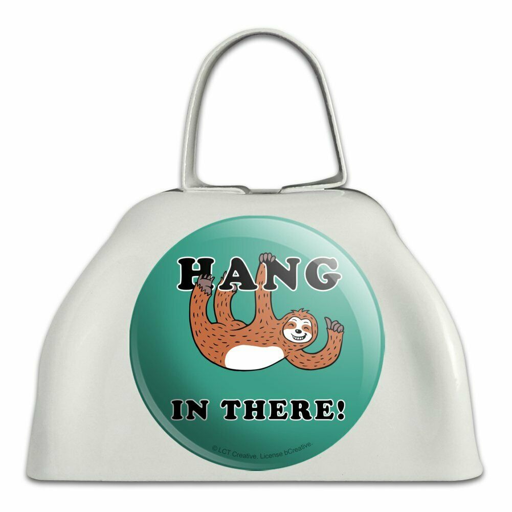 Hang In There Sloth Funny Humor White Metal Cowbell Cow Bell Instrument